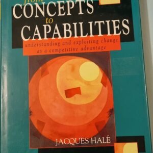 From Concepts to Capabilities: Understanding and Explaining Change as a Competitive Advantage