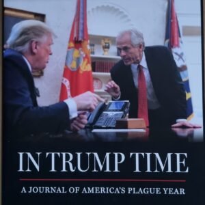 In Trump Time: A Journal of Americas Plague Year