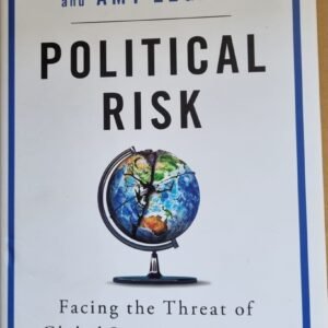 Political Risk: Facing the Threat Global Insecurity in the Twenty-First Century