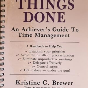 Getting Things Done: An Achiever's Guide To Time Management