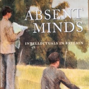 Absent Minds: Intellectuals in Britain
