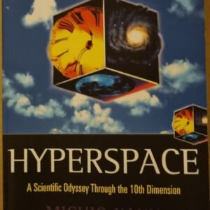 Hyperspace: A Scientific Odyssey Through the 10th Dimension
