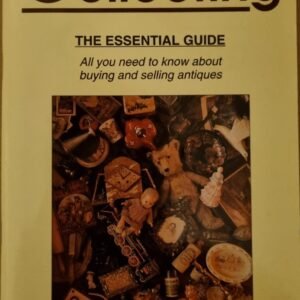 Collecting: All You Need to Know About Buying and Selling Antiques