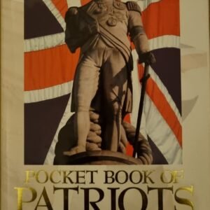 Pocket Book of Patriots: Over 100 British Heroes