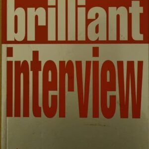 Brilliant Interview: What Employers To Hear And How To Say It
