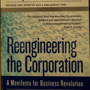 Reengineering the Corporation: A Manifesto for Business Revolution