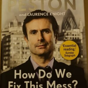 How Do We Fix This Mess: The Economic Price of Having It All and the Route to Lasting Prosperity