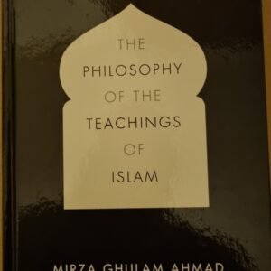 The  Philosophy of the Teachings of Islam