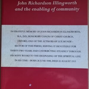 Shaping the Spiritual Life: John Richardson Illingworth and the Enabling Community
