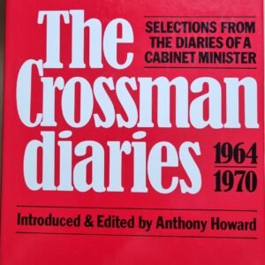 The Grossman Diaries: Selections From The Diaries of a Cabinet Minister 1964-1970