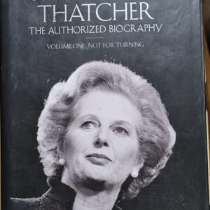 Margaret Thatcher: The Authorized Biography