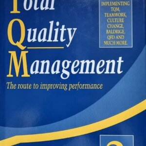 Total Quality Management: The Route To Improving Performance