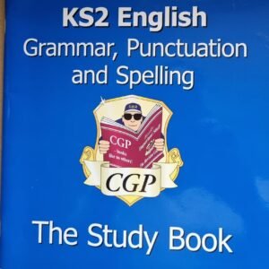 KS2 English: Grammar, Punctual and Spelling: The Study Book