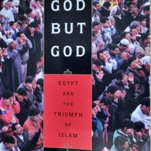 No God But God: Egypt and the Triumph of Islam