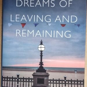 Dreams of Leaving and Remaining