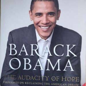 Audacity of Hope: Thoughts on Reclaiming the American Dream