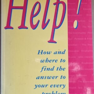 Help!: How And Where To Find The Answer To Every Problem