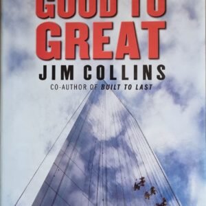 Good To Great: Why Some Companies Make The Leap and Others Don't