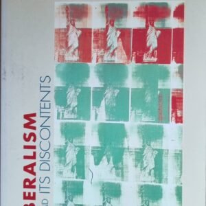 Liberalism And Its Discontents