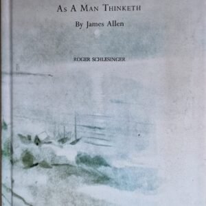 As A Man Thinketh by James Allen