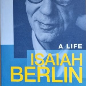 Isaiah Berlin: A Life