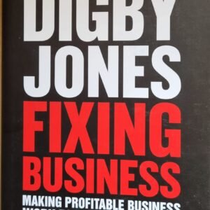 Fixing Business: Making Profitable Business For The Good of All