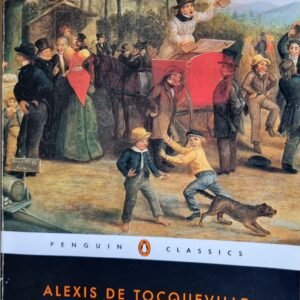 Democracy In America And Two Essays On America