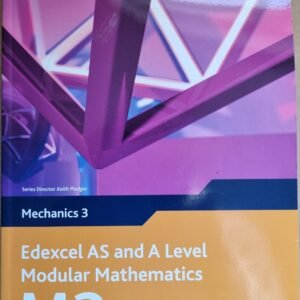 Mechanics 3: Edexcel AS and A Level Modular Mathematics (M3))