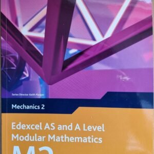 Mechanics 2: Edexcel AS and A Level Modular Mathematics (M2))