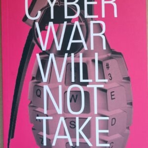 Cyber Ware Will Not Take Place