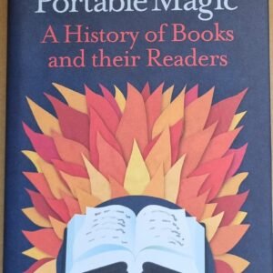 Portable Magic: A History of Books and Their Readers