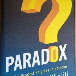 Paradox: The Nine Greatest Enigmas In Science