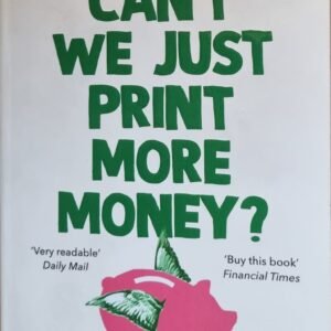 The Bank of England: Can't We Just Print More Money?