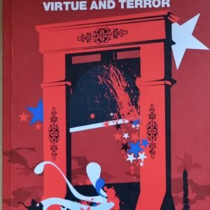 Robespierre: Virtue and Terror