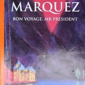 Gabriel Garcia Marquez: Bon Voyage, Mr President