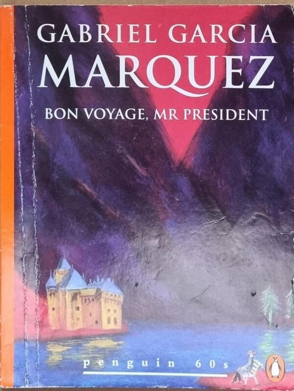Gabriel Garcia Marquez: Bon Voyage, Mr President