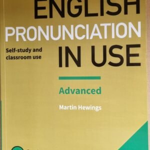 English Pronunciation In Use: Advanced - Self-study and Classroom Use