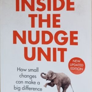 Insight The Nudge Unit: How Small Changes Can Make A Big Difference