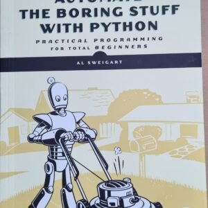 Automate The Boring Stuff With Python: Practical Programming for Total Beginners