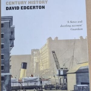 The Rise and Fall of the British Nation: A Twentieth-Century History