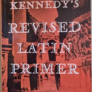 Kennedy's Revised Latin Primer
