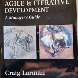 Agile & Iterative Development: A Manager's Guide
