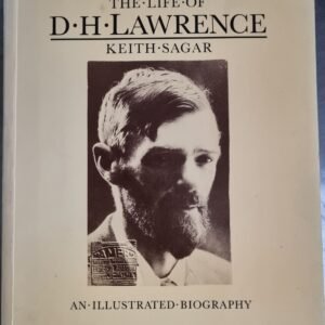 The Life of D.H. Lawrence: An Illustrated Biography