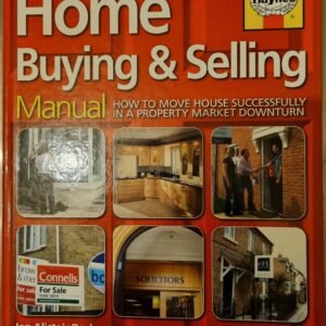 Home Buying & Selling Manual: How to Move House Successively in a Property Market Downturn