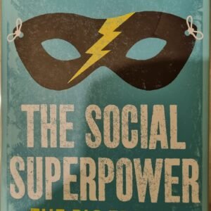The Social Superpower: The Big Truth About Little Lies