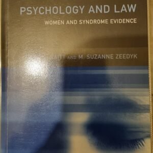 The Implicit Relation of Psychology and Law: Women and Syndrome Evidence