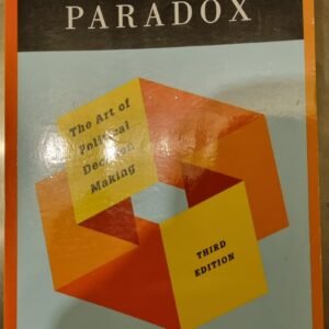 Policy Paradox: The Art of Political Decision Making