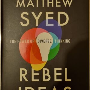 Rebel Ideas: The Power of Diverse Thinking