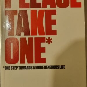 Please Take One: One Step Towards A More Generous Life
