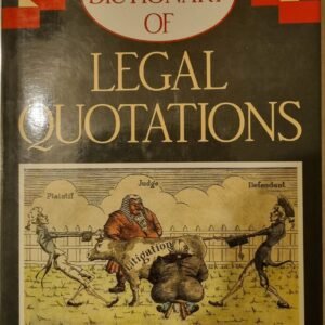 A Dictionary of Legal Quotations